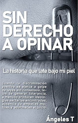 Portada Sin derecho a opinar la historia que late bajo mi piel gris boca imperdible dientes labios