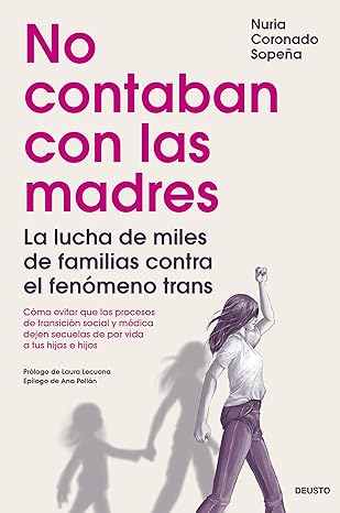 La lucha de miles de familia contra el fenómeno trans